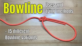 Bowline and 15 Bowline Variants [upl. by Mcbride562]