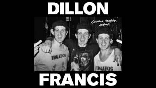 Dillon Francis  Dill The Noise feat Kill the Noise [upl. by Sucramd]