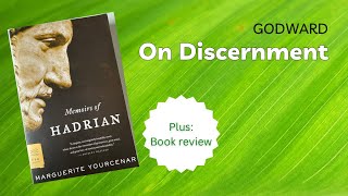 Marguerite Yourcenars Memoirs of Hadrian  On Discernment [upl. by Adar]