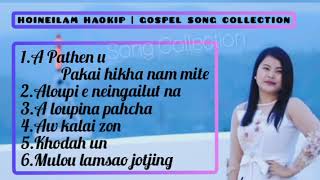 Gospel Song Collection  Hoineilam Haokip  ThadouKuki Gospel Songs [upl. by Clo]