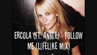 Ercola ft Annie  Follow Me Lifelike Remix [upl. by Byrle]