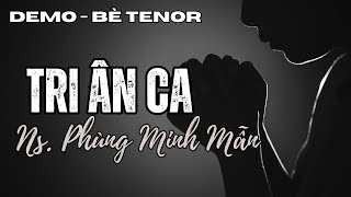 Tri Ân Ca  Demo bè Tenor  Ns Phùng Minh Mẫn  Thanh Vân thanhca phungminhman cahieple thanhvan [upl. by Okihcim579]