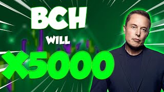 BCH A X5000 MASSIVE RISE IS FINALLY HERE  BITCOIN CASH PRICE PREDICTIONS FOR 2025 amp 2026 [upl. by Ardussi]