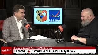 Leszno Kwadrans Samorządowy  Grzegorz Rusiecki prezydent Leszna [upl. by Ahen]