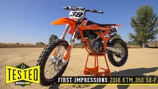 Vital MX First Impressions 2018 KTM 350 SXF [upl. by Schalles]