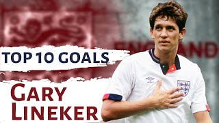 Gary Lineker  Top 10 goals  English top forward [upl. by Laeynad483]