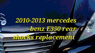 2012 mercedes benz E350 rear shock replacement mistafixit [upl. by Beker]