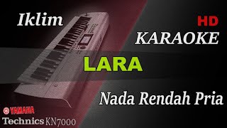 IKLIM SALEEM  LARA  NADA RENDAH PRIA   KARAOKE [upl. by Nesmat286]