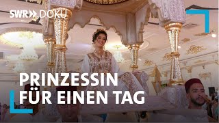 Prinzessin für einen Tag  Hochzeit in Marokko  SWR  Doku [upl. by Lemuelah450]