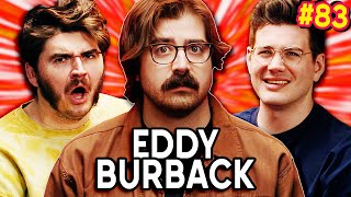 Eddy Burbacks Deepest Secrets  Chuckle Sandwich EP 83 [upl. by Mccoy814]