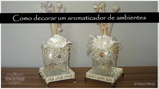 Como decorar um aromatizador de ambiente [upl. by Grier]