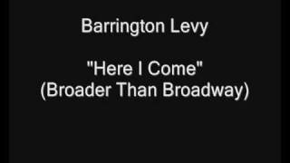 Barrington Levy  Here I Come Broader Than Broadway HQ Audio [upl. by Nnasor]