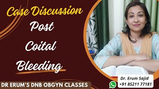 Post Coital Bleeding Case Discussion  DNB Theory Class  DNB OBGYN coaching All India chapter [upl. by Skier]