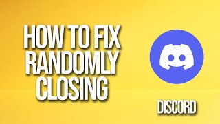 How To Fix Discord Randomly Closing [upl. by Acenom]