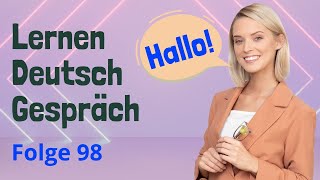 German Practice Episode 98  The Most Effective Way to Improve Listening and Speaking Skill [upl. by Susy]