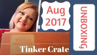 Tinker Crate Unboxing August 2017 amp Coupon Code [upl. by Stone]