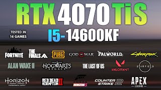 RTX 4070 Ti Super  I5 14600KF  Test in 16 Games [upl. by Wiltz]