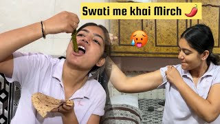 Swati ne Mirch 🌶️ kha li 🥵😱 [upl. by Aldo743]