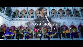 Sorosh Moheb  Attan Remix 20  New Mast Attan Remix 2024  یک ریمکس مست اتن از سروش محب [upl. by Nagek]