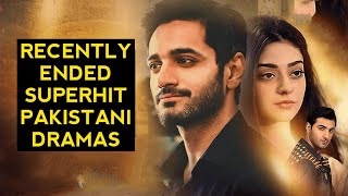 Top 12 Recently Ended Superhit Pakistani Dramas You Must Watch [upl. by Anilas]