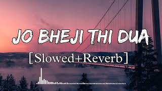 Jo Bheji Thi Dua  SlowedReverb  Arijit Singh  Nandini Srikar  Lofi  Lofi Songs  pleasure [upl. by Eittam]