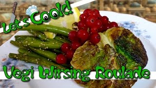 Vegi Wirsing Roulade ♦ Let´s Cook 14 [upl. by Ameyn]