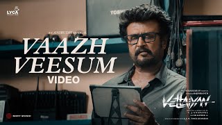 Vaazh Veesum Video  Vettaiyan  Rajinikanth  Anirudh Ravichander  Manju Warrier  TJ Gnanavel [upl. by Janella633]