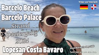 Urlaub in Punta Cana  Dann schau mal hier Die Strände vom Barcelo Beach amp Lopesan Costa Bavaro [upl. by Ecnerolf]