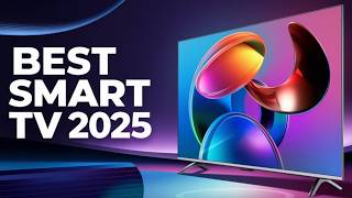 The BEST 5 Smart TVs in 2025 Watch This Before You Buy [upl. by Bernarr]