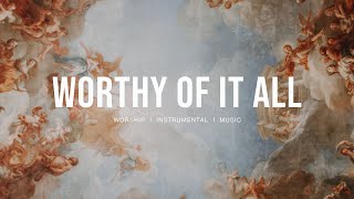 Worthy of it all featBethany Wohrle  Bethel Music  Instrumental worship  Deep Prayer [upl. by Leffert719]