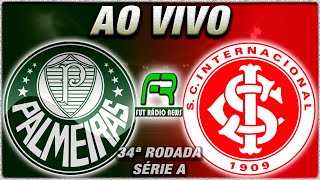 PALMEIRAS X INTERNACIONAL AO VIVO l CAMPEONATO BRASILEIRO l NARRAÇÃO [upl. by Cresida]