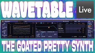 Wavetable is Abletons Prettiest Synth [upl. by Windham]