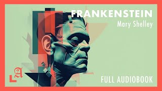 Frankenstein by Mary Shelley Full Audiobook HD 1080p  Legendary Audiobooks [upl. by Damales]