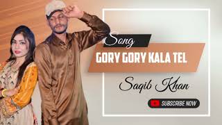 New Songs Gory Gory Mukhry kala Tel Saqib Khan official Audio Songs 2024 [upl. by Airrotal]