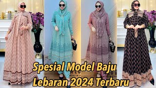 MODEL BAJU GAMIS SPESIAL HARI RAYA IDUL FITRI 2024 DAN SEGALA ACARA HARGA TERJANGKAU [upl. by Anikes]