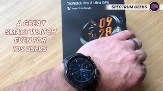 TicWatch Pro 3 Ultra GPS  iPhone Owners Perspective  Best Value Smart Watch [upl. by Kedezihclem]