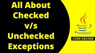 Checked Vs unchecked Exceptions with example in Java Interview Questions and Answers  Code Decode [upl. by Catlaina596]