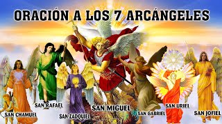 ORACIÓN A LOS 7 ARCANGELES PARA BENDICION PROTECCIÓN SANACIÓN LIBERACION Y CONTRA MALAS ENERGÍAS [upl. by Helfand]