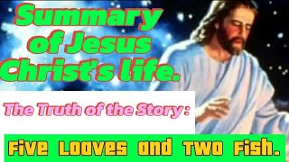 The life of Jesus Christ and the story of five loaves of bread and two fish [upl. by Llessur176]