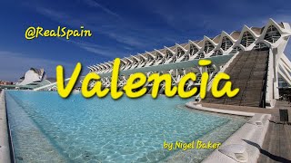 Valencia City Guide  realspain  by Nigel Baker [upl. by Vandervelde]