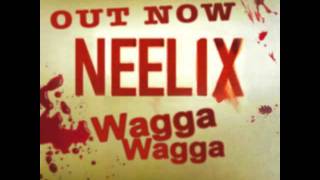 Official  Neelix  Wagga Wagga [upl. by Phelgen]