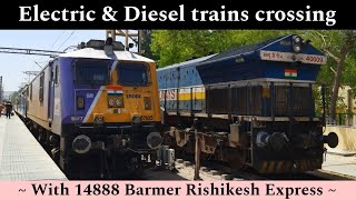 Electric amp Diesel trains Crossing with 14888 Barmer Rishikesh Exp  Anuvrat Kaling Utkal Exp etc [upl. by Iturhs495]