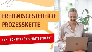 Ereignisgesteuerte Prozesskette EPK  Schritt für Schritt erklärt [upl. by Sollows]