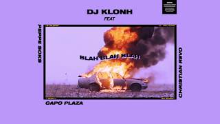 Dj Klonh Feat Capo Plaza x Peppe Soks x Christian Revo  BLAH BLAH BLAH Visual Video [upl. by Rhona]