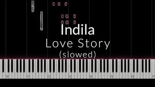 Indila  Love Story slowed Piano Cover [upl. by Elirpa360]