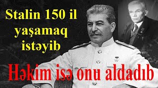 Stalin 150 il yaşamaq istəyib ukraynalı həkim isə onu aldadıb [upl. by Sherye841]