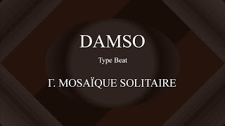 Damso  Mosaïque Solitaire Instru Entière  Prod By Enjel [upl. by Fillender]