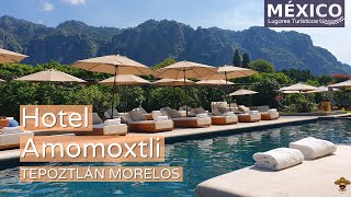 Hotel Amomoxtli Tepoztlán en 4K  Un Refugio Perfecto [upl. by Zorine844]