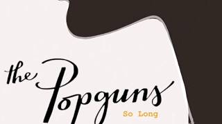 The Popguns  So Long 2017 Audio [upl. by Eahsram180]