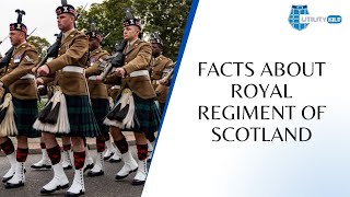 Facts about the Royal Regiment of Scotland [upl. by Arolf296]